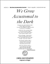 We Grow Accustomed to the Dark SSAA choral sheet music cover